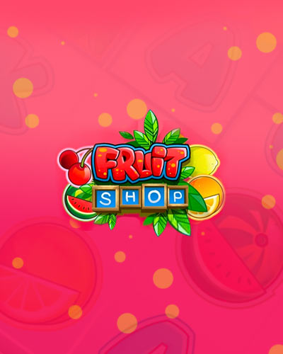 Fruit Shop, 5 reel slot machines